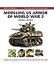 Modeling US Armor of World War 2 Modelling Masterclass Zaloga, Steven J