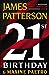 21st Birthday A Womens Murder Club Thriller, 21 [Hardcover] Patterson, James and Paetro, Maxine