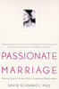 Passionate Marriage: Keeping Love and Intimacy Alive in Committed Relationships