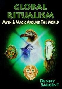Global Ritualism: Myth & Magic Around the World (Llewellyn's World Religion and Magic) used book depot