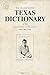 The Illustrated Texas Dictionary of the English Language Volume 1 [Paperback] Jim Everhart; photography by Thaine Manske