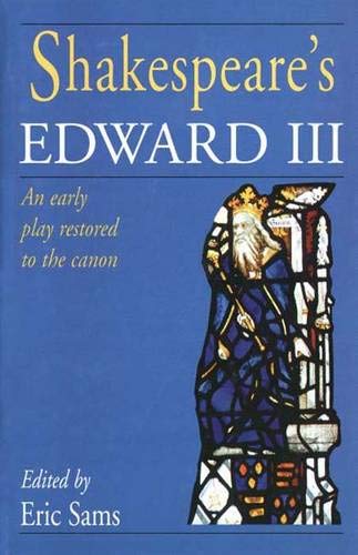 Shakespeare's Edward III: An Early Play Restored to the Canon used book depot