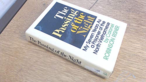 The Passing of the Night: My Seven Years as a Prisoner of the North Vietnamese [Hardcover] Robinson Risner