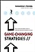 GameChanging Strategies: How to Create New Market Space in Established Industries by Breaking the Rules [Hardcover] Markides, Constantinos C