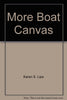 More Boat Canvas: Topside Projects for Home Sewing Machines Lipe, Karen S