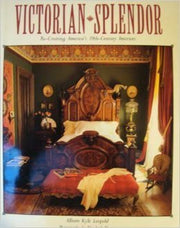 Victorian Splendor: Re-Creating America's 19th Century Interiors used book depot