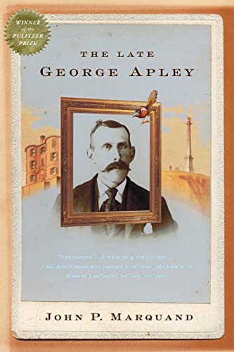 The Late George Apley [Paperback] Marquand, John P