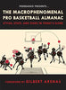 FreeDarko Presents: The Macrophenomenal Pro Basketball Almanac: Styles, Stats, and Stars in Today's Game