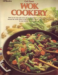 Wok Cookery : How to Use Your Wok Every Day to Stir-fry, Deep-fry, Steam, and Braise used book depot
