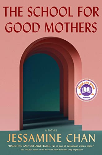 The School for Good Mothers: A Novel [Paperback] Chan, Jessamine