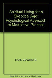 Spiritual Living For A Skeptical Age used book depot