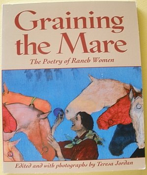 Graining the Mare: The Poetry of Ranch Women used book depot