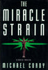 The Miracle Strain: A Genetic Thriller