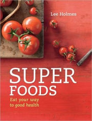 Super Foods Eat Your Way to Good Health used book depot