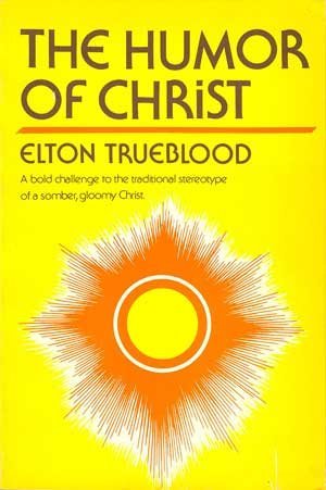 The Humor of Christ Trueblood, Elton