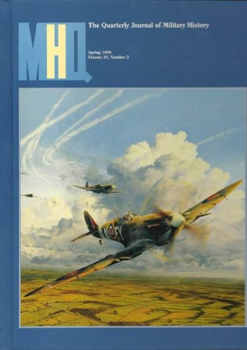 MHQ: The Quarterly Journal of Military History, Spring, 1998, Vol 10, No. 3
