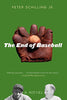 The End of Baseball: A Novel