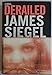 Derailed Siegel, James