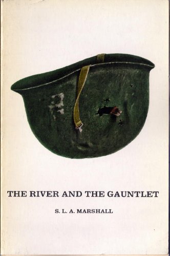 The river and the gauntlet;: Defeat of the Eighth Army by the Chinese Communist Forces, November, 1950, in the Battle of the Chongchon River, Korea (Time reading program special edition) used book depot
