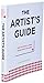 The Artists Guide: How to Make a Living Doing What You Love [Paperback] Battenfield, Jackie