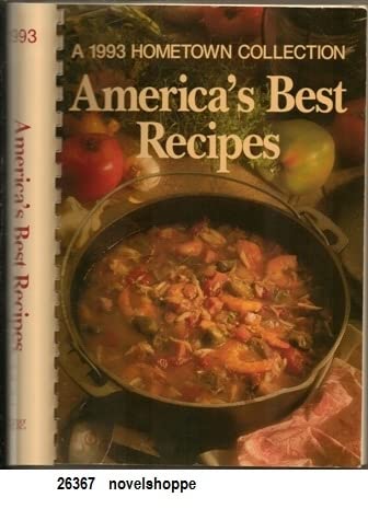 Americas Best Recipes: A 1993 Hometown Collection Leisure Arts and Oxmoor House