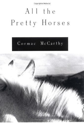 All the Pretty Horses by McCarthy, Cormac 1st first Edition [Hardcover1992421] [Paperback] AA