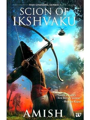 Scion of Ikshvaku (Book 1 of the Ram Chandra Series) Amish English
