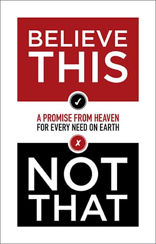 Believe This Not That: A Promise from Heaven for Every Need on Earth used book depot