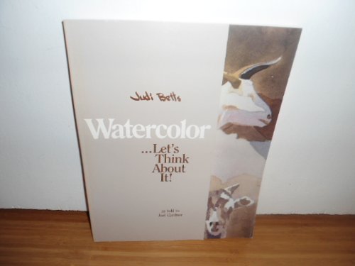 Watercolor Lets Think About It [Paperback] Betts, Judi