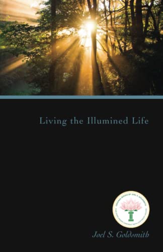 Living the Illumined Life [Paperback] Goldsmith, Joel S