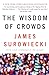 The Wisdom of Crowds [Paperback] Surowiecki, James