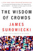 The Wisdom of Crowds [Paperback] Surowiecki, James