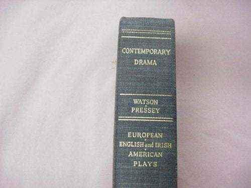 Contemporary Drama European, English and Irish, American Plays Selected by E. Bradlee Watson and Benfield Pressey 1966 Hardcover used book depot