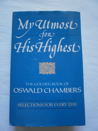 My Utmost for His Highest: Selections for Everyday Chambers, Oswald