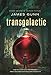 Transgalactic: A Novel The Transcendental Machine Gunn, James