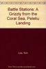 Battle Stations: A Grizzly from the Coral Sea, Peleliu Landing Lea, Tom