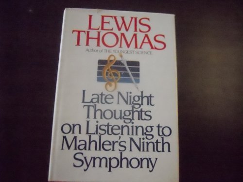 Late Night Thoughts on Listening to Mahler's Ninth Symphony