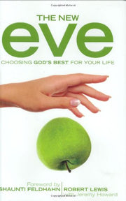 The New Eve: Choosing God's Best for Your Life used book depot
