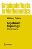 Algebraic Topology: A First Course (Graduate Texts in Mathematics, 153)