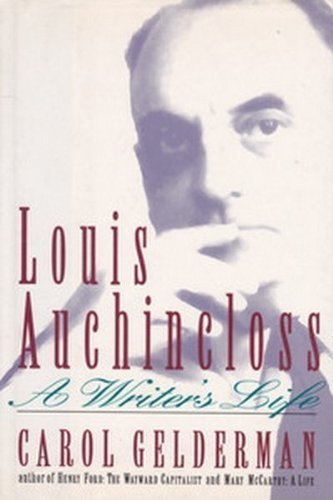 Louis Auchincloss: A Writer's Life 1st edition by Gelderman, Carol (1992) Hardcover used book depot