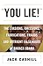You Lie: The Evasions, Omissions, Fabrications, Frauds, and Outright Falsehoods of Barack Obama Cashill, Jack