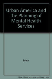 Urban America and the Planning of Mental Health Services