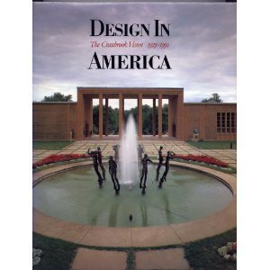 Design in America: The Cranbrook Vision, 1925-1950 used book depot