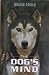 The Dogs Mind: Understanding Your Dogs Behavior Fogle, Bruce and Wilson, Anne B