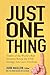 Just One Thing: Twelve of the Worlds Best Investors Reveal the One Strategy You Cant Overlook [Hardcover] Mauldin, John