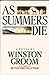 As Summers Die Groom, Winston