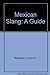 Mexican Slang: A Guide English and Spanish Edition Robinson, Linton H