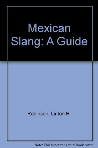 Mexican Slang: A Guide (English and Spanish Edition) used book depot