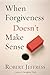 When Forgiveness Doesnt Make Sense [Paperback] Jeffress, Robert