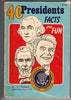 40 Presidents: Facts and Fun Bumann, Joan and Patterson, John